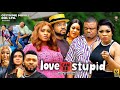 LOVE CAN BE STUPID SEAOSN  5(NEW MOVIE} - KEN ERICS,MARY IGWE,2023 LATEST NIGERIAN NOLLYWOOD MOVIE