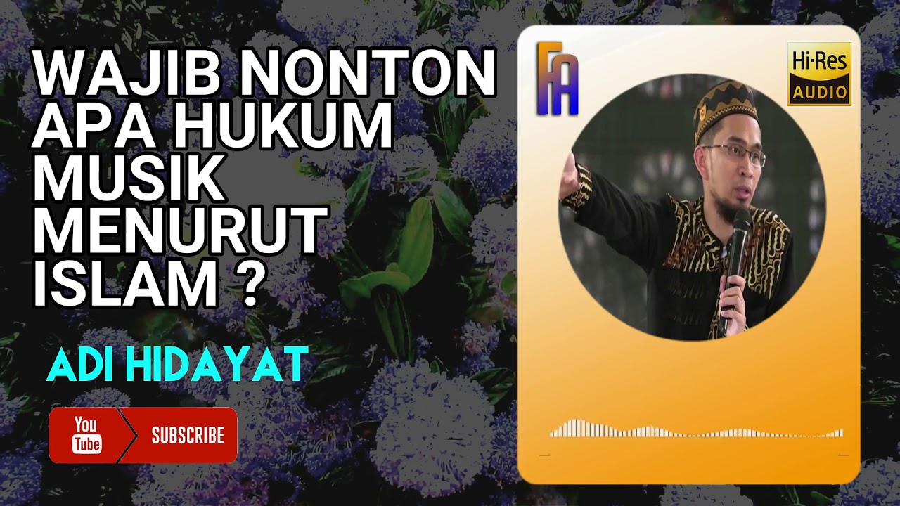 Wajib Nonton Apa Hukum Musik Menurut Islam [Hires Audio] Adi Hidayat