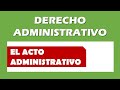 ¿Qué es el Acto Administrativo?