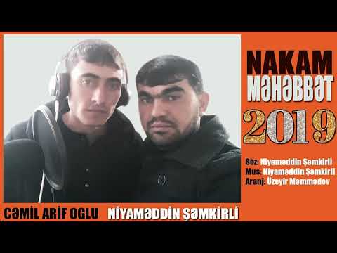 Cemil Arif oglu Niyameddin şemkirli nakam mehebbet yeni 2019
