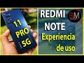 REDMI NOTE 11 PRO 5G EXPERIENCIA DE USO REVIEW