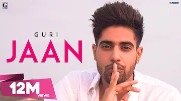 JAAN - GURI (Full Song) Punjabi Songs 2018 | Geet MP3