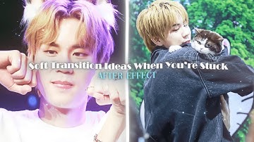 Soft Transition Ideas When You