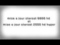 le dernier mise a jour starsat 8800 hd et mise a jour starsat 2000 hd hyper