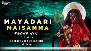 Mayadari Maisamma - Nacho Mix - Dj Venky MDL & Gs Remix
