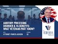 Auditory Processing Disorder &amp; VA Benefits: What Veterans Must Know