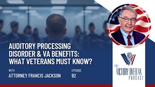 Full Auditory Processing Disorder & VA Benefits: What Veterans Must Know Update