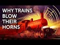 Why Trains Blow Their Horns So Much