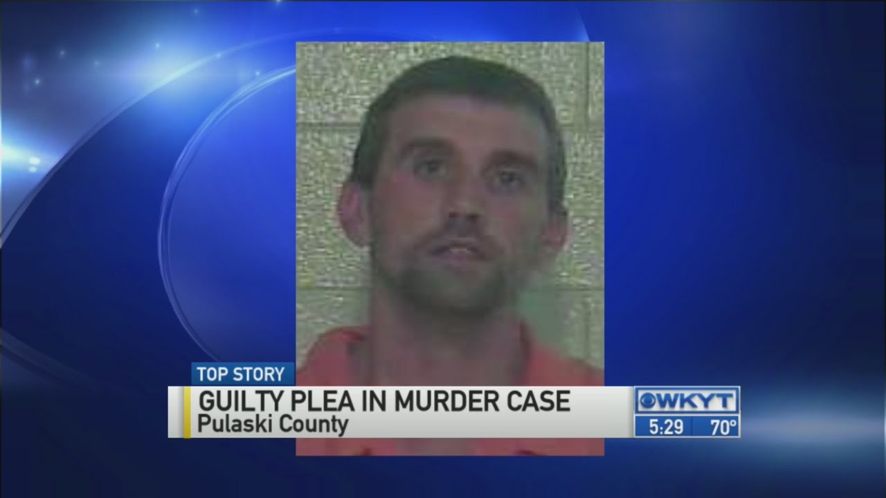 Pulaski County man pleads guilty to murdering girlfriend, hiding body