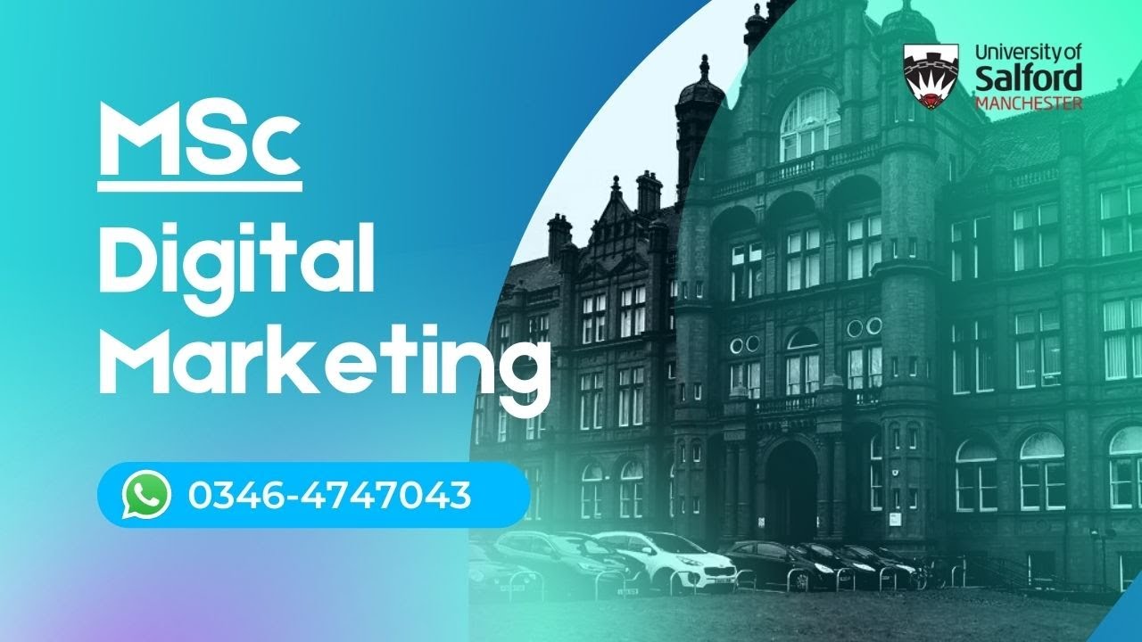 MSC Digital Marketing Salford University: Membentuk Masa Depan Pemasaran Digital