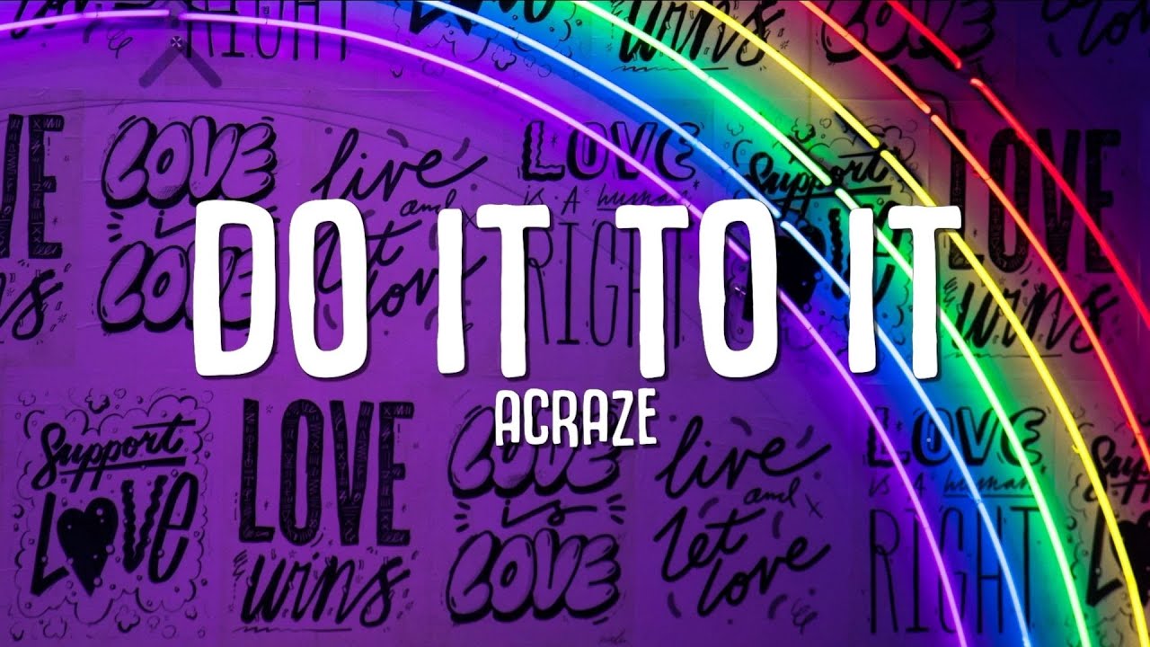 ACRAZE - Do It To It (Lyrics) ft. Cherish