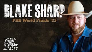 Ep 36 - Blake Sharp (PBR World Finals '23)