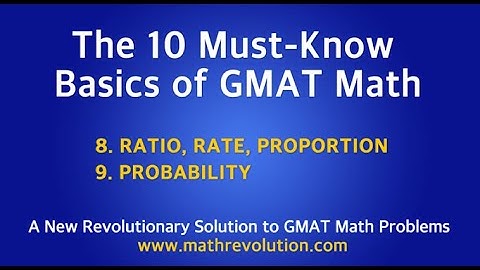 The must-know basics of math for GMAT math (08-09)｜Math Revolution