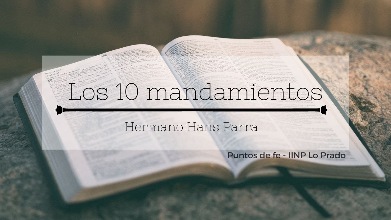 Puntos o principios de fe - "Los 10 mandamientos" - YouTube
