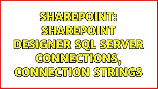 Sharepoint: SharePoint Designer SQL Server Connections, Connection Strings
