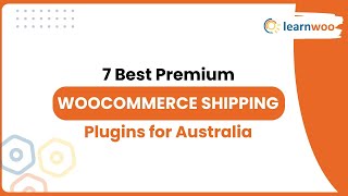 7 Best Premium WooCommerce Shipping Plugins for Australia