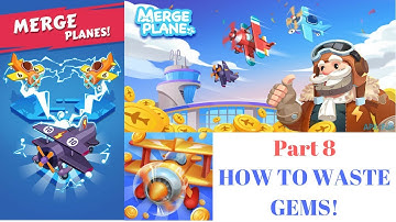 HOW TO WASTE GEMS! | Merge Planes Part 8