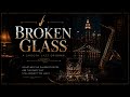 Broken Glass