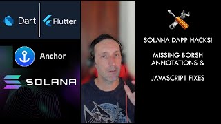 Essential Solana DApp Hacks - Custom Annotations in Borsh and JavaScript Fixes in Flutter