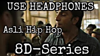 Asli Hip Hop - Gully Boy | Ranveer Singh (8D AUDIO)