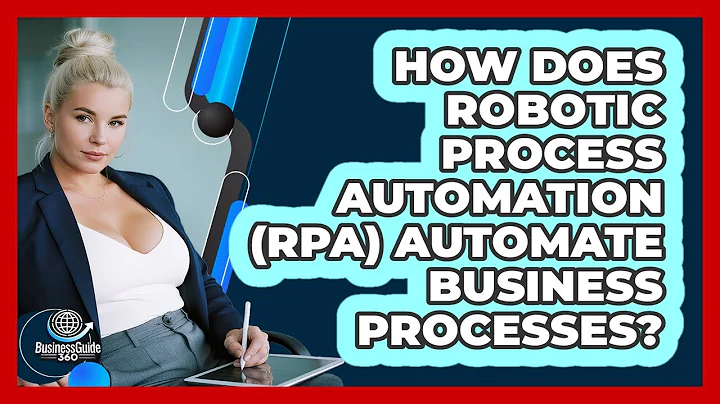 How Does Robotic Process Automation (RPA) Automate Business Processes? - BusinessGuide360.com