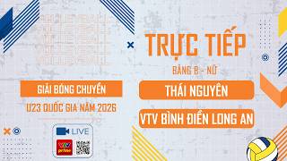 🔴TRỰC TIẾP: THÁI NGUYÊN vs VTV BÌNH ĐIỀN LONG AN| BẢNG B - NỮ GIẢI BÓNG CHUYỀN U23 QG 2026 screenshot 4