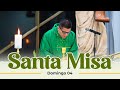 Misa del día de hoy | domingo 4 de febrero de 2024 | Padre Neftalí Rogel | misa en vivo