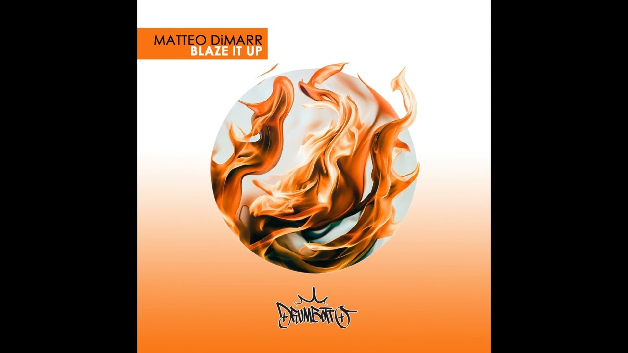 Matteo DiMarr -  Blaze it Up Edit