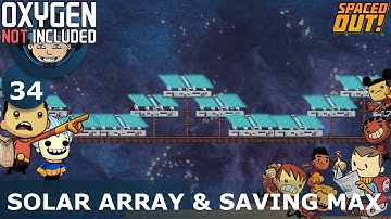 SOLAR ARRAY & SAVING MAX - Oxygen Not Included: Ep. #34 - SPACED OUT DLC