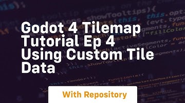 godot 4 tilemap tutorial ep 4 using custom tile data