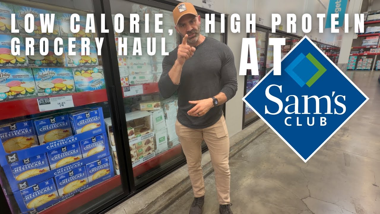 Low Calorie, High Protein Grocery Haul | Sam's Club