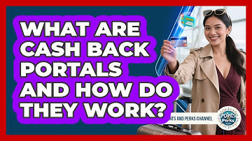 What Are Cash Back Portals And How Do They Work? - Points and Perks Channel
