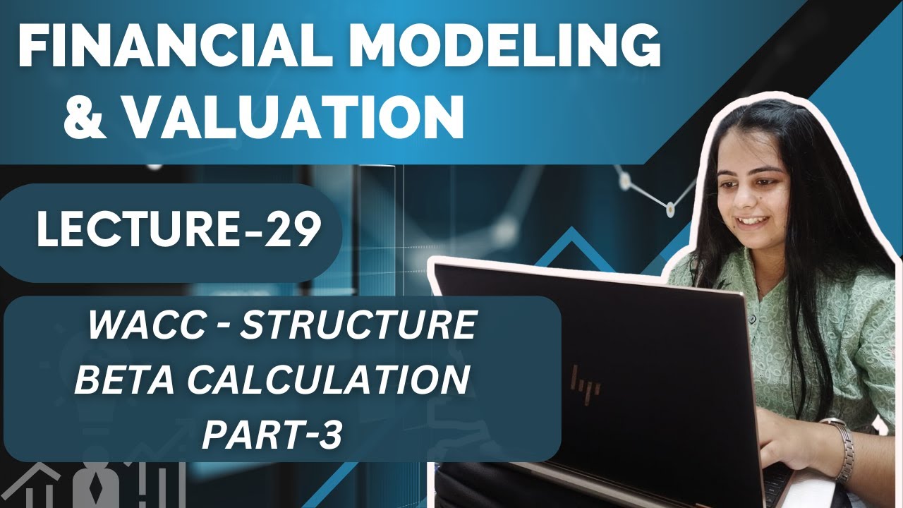Lecture 29 WACC Structure Beta Calculation Part -3 - YouTube