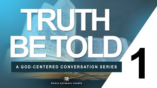 Truth Be Told - Session 1