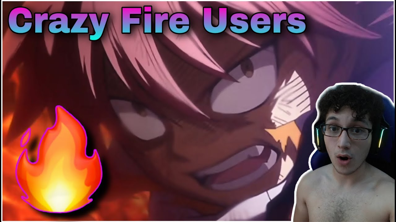 Top 10 Fire Power Users in Anime!! | *REACTION!! - YouTube