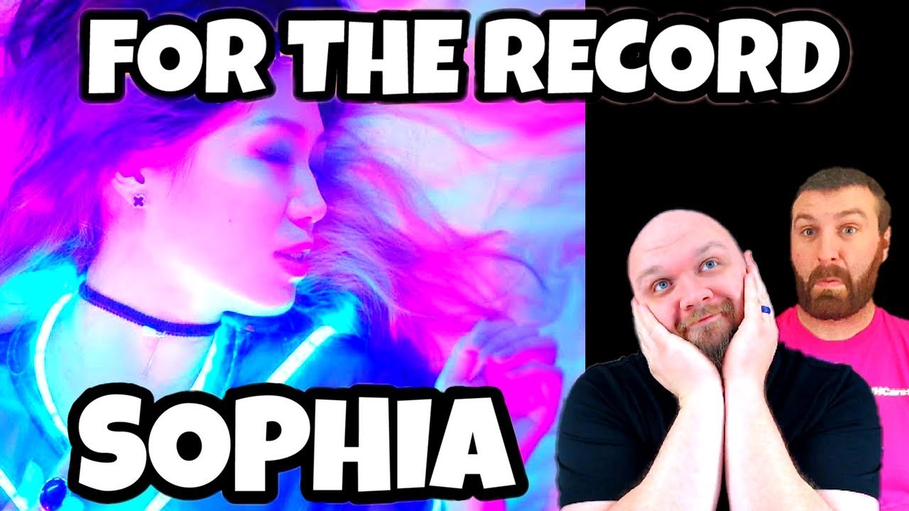 KPOP REACTION: SOPHIA FOR THE RECORD (2018) SHE'S AMAZING!!!!!