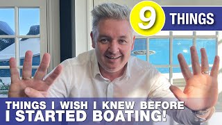 9 things I wish I knew when I started boating