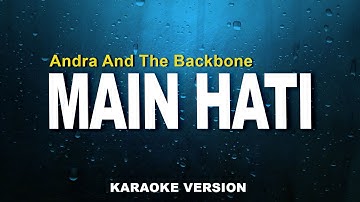 Andra and The Backbone – Main Hati  (Karaoke)