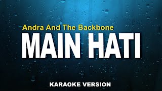 Andra and The Backbone – Main Hati  (Karaoke)