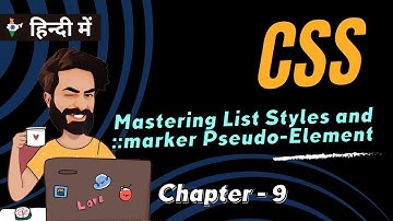 Chapter 9 | Mastering List Styles and ::marker Pseudo-Element | CSS Tutorial