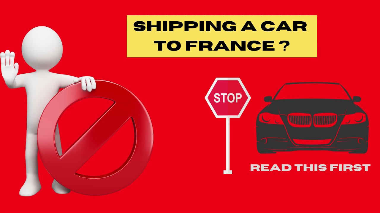 Shipping and Importing a Car to France