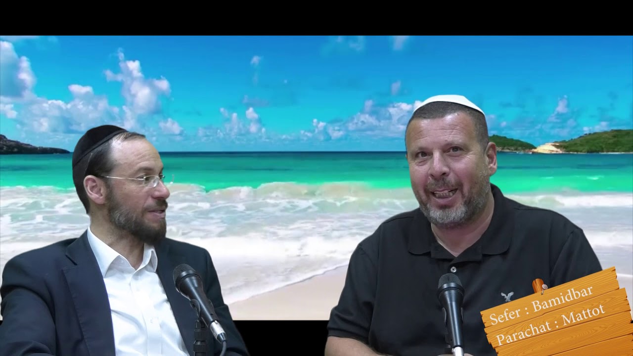 Sefer Bamidbar : PARACHAT MATTOT (42) avec le duo Rav Brand et Fabrice