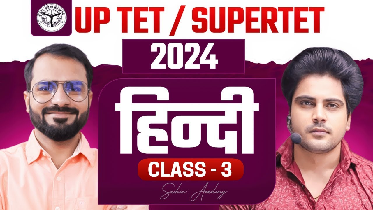 UPTET/SUPERTET 2024 HINDI CLASS 3 by Sachin Academy Live 3pm