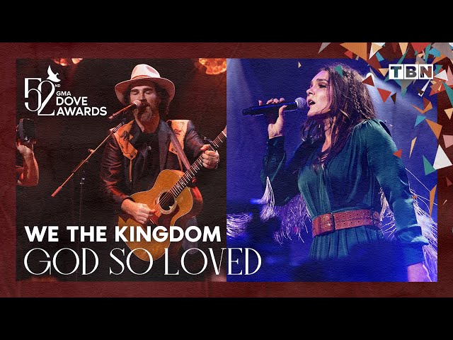 We The Kingdom: God So Loved | GMA Dove Awards 2021 on TBN class=