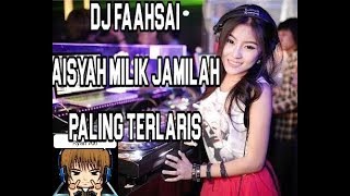 DJ FAAHSAI AIYSAH MILIK MAIMUNAH PALING TERLARIS