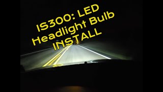 DIY: IS300 LED Headlight Install
