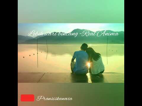 Backsong sinetron cinta karena cinta. Real Anima~Lebih dari Bintang