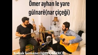 Ömer Ayhan Le Yare (Gul Nare) Nar Çiçeği