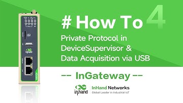 How to - Private Protocol in DeviceSupervisor & Data Acquisition via USB  | InGateway
