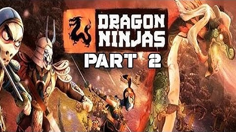 Dragon Ninjas Gameplay Walkthrough Part 2 [Android/iOS]